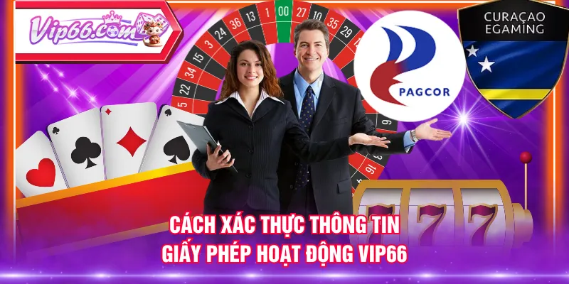 Cách xác thực thông tin giấy phép hoạt động VIP66