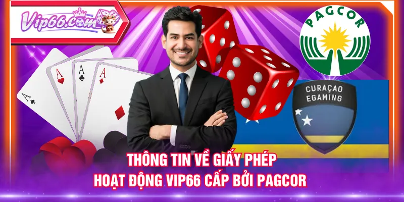 Thông tin về giấy phép hoạt động VIP66 cấp bởi PAGCOR